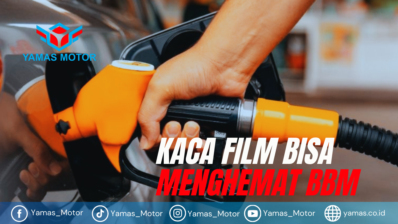 Kaca Film Bisa Menghemat BBM? Temukan Jawabannya di Sini!